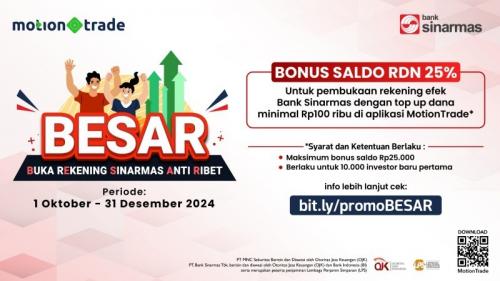 Buka Rekening Sinarmas Anti Ribet di MotionTrade, Bisa Dapat Bonus Saldo Rp25.000