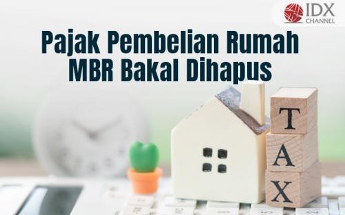 Pajak Pembelian Rumah MBR Bakal Dihapus, Cek Rinciannya