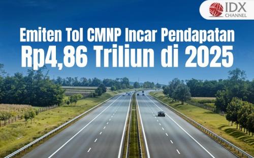 Emiten Tol CMNP Incar Pendapatan Rp4,86 Triliun di 2025