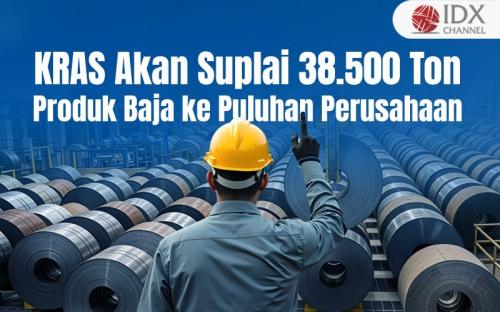 KRAS Akan Suplai 38.500 Ton Produk Baja ke Puluhan Perusahaan