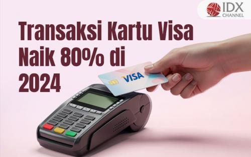Transaksi Kartu Visa Naik 80 Persen pada 2024